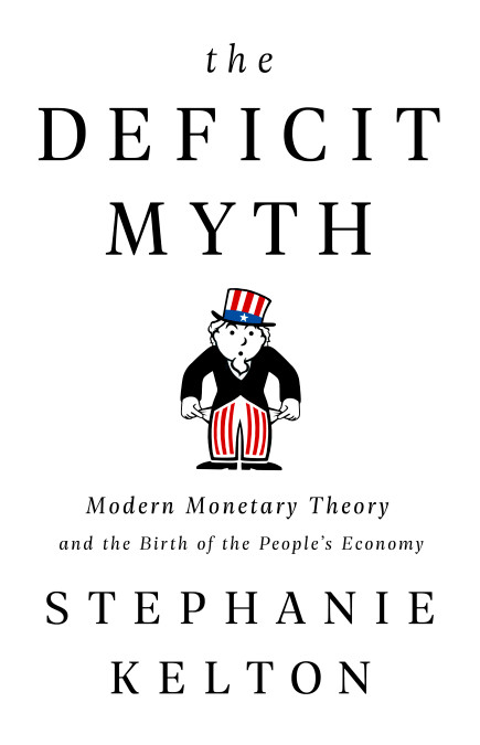 kelton the deficit myth